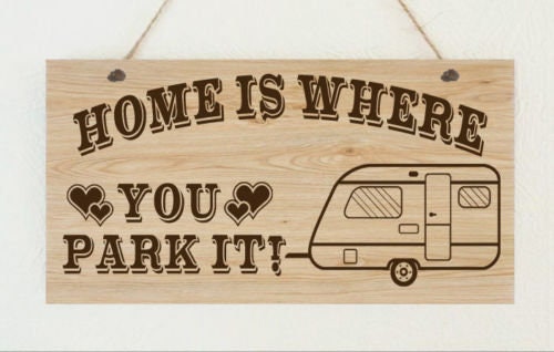 Caravan Home Is Where You Park It Metal WoodGrain Effect Hanging Plaque Funny Friend Gift Present Camping Camper van Holiday Vacation