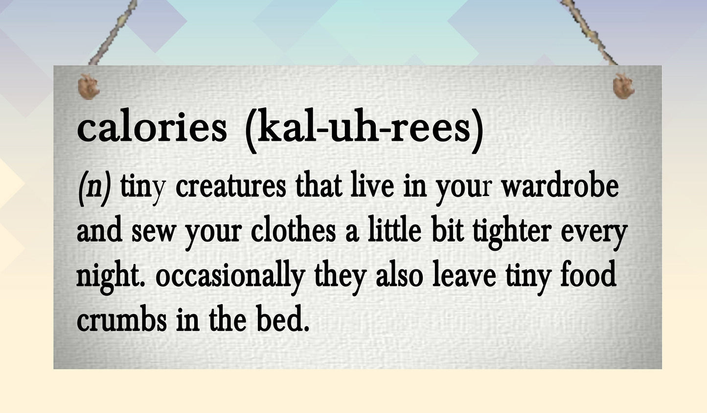 Calories Definition Funny Metal Hanging Wall Plaque Gift Present Birthday Christmas