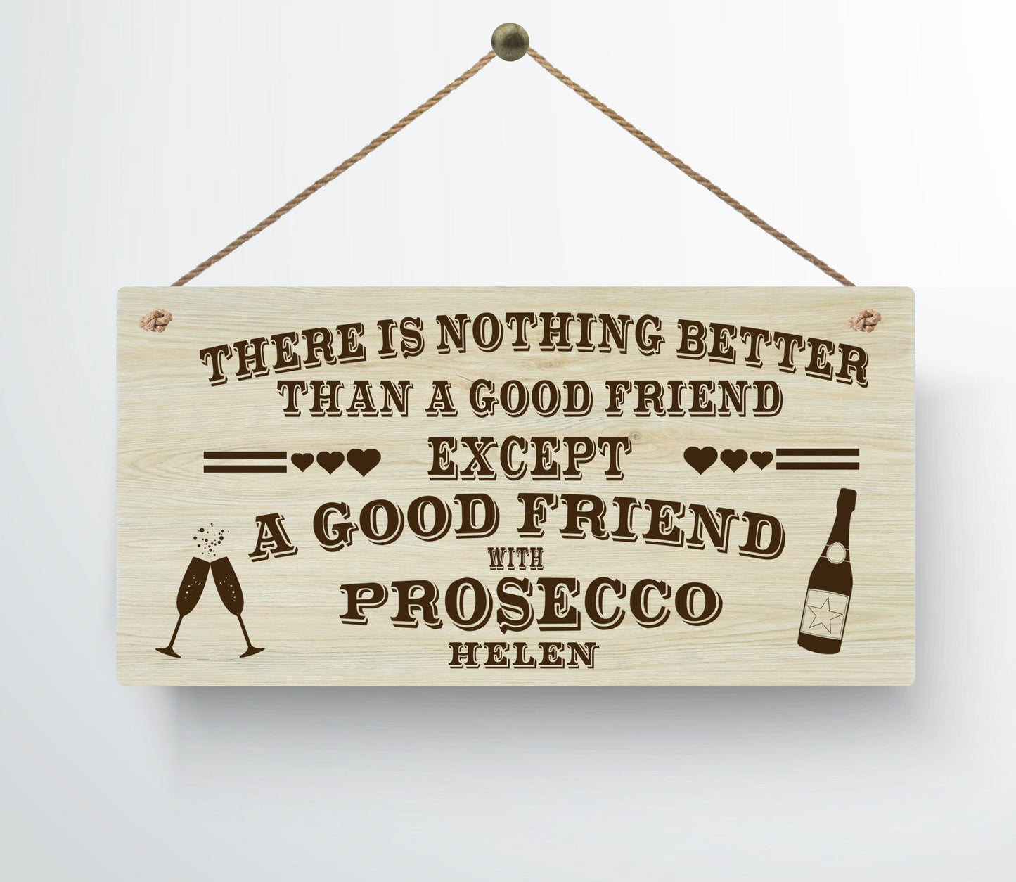 Personalised Good Friend Prosecco Metal Wood Grain Effect Hanging Plaque Funny Alcohol