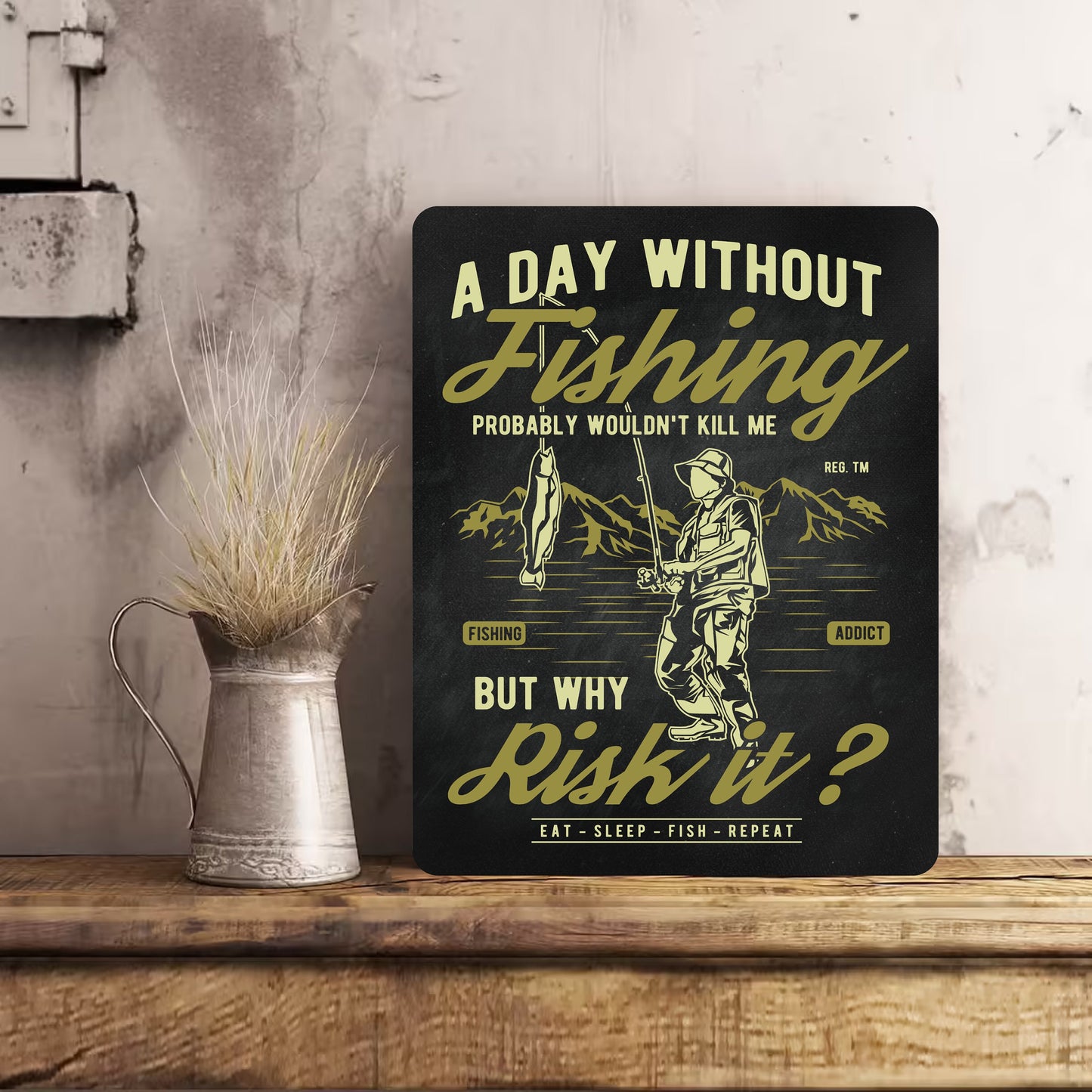 Retro Vintage Day without Fishing Fisherman Funny Metal Wall Sign Gift Present Chalkboard Style