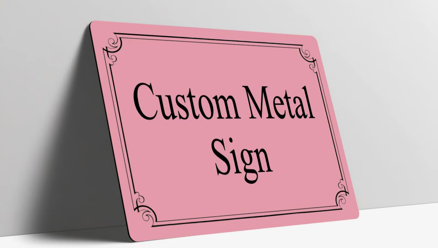 Custom Metal Sign Personalised Colour Plaque Gift Any Text Quotes Fun Gift Four Sizes Waterproof Indoor / Outdoor 20 Colours