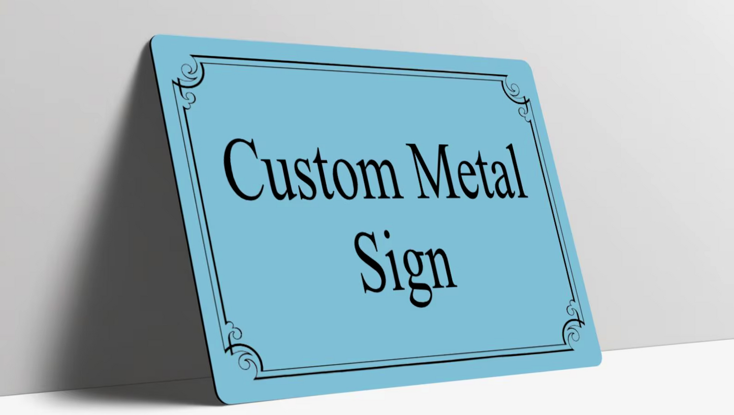 Custom Metal Sign Personalised Colour Plaque Gift Any Text Quotes Fun Gift Four Sizes Waterproof Indoor / Outdoor 20 Colours