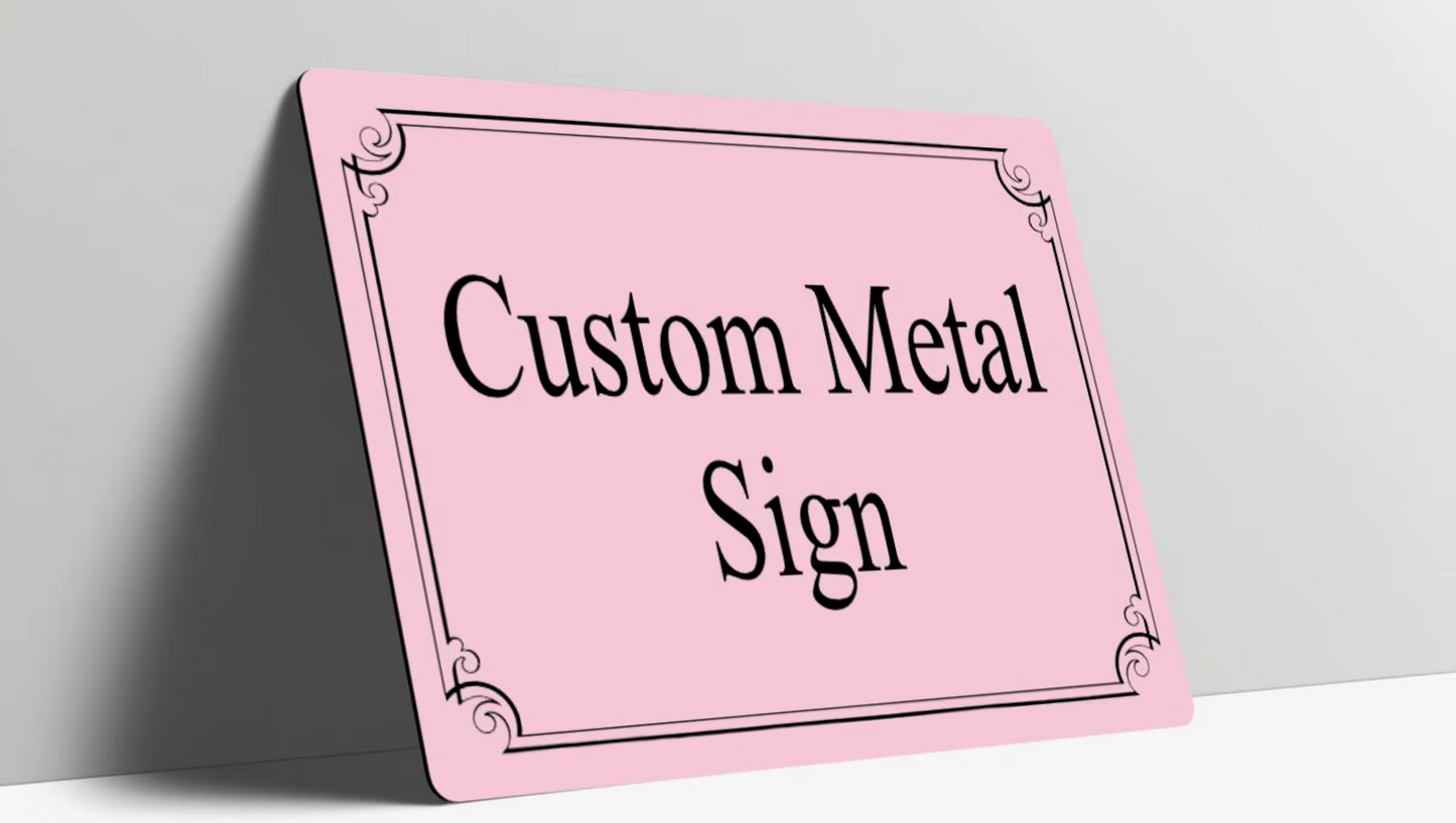 Custom Metal Sign Personalised Colour Plaque Gift Any Text Quotes Fun Gift Four Sizes Waterproof Indoor / Outdoor 20 Colours