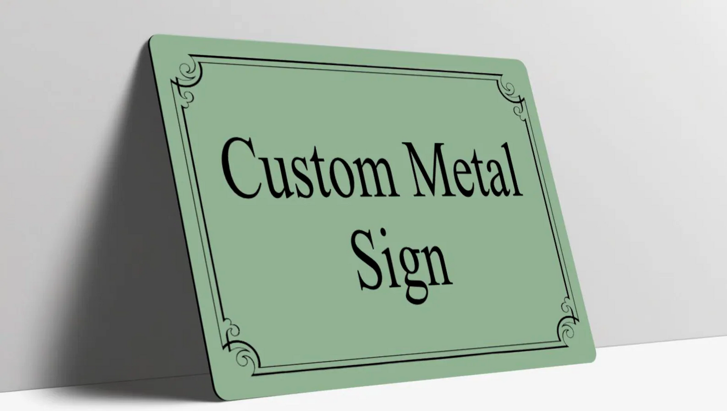 Custom Metal Sign Personalised Colour Plaque Gift Any Text Quotes Fun Gift Four Sizes Waterproof Indoor / Outdoor 20 Colours