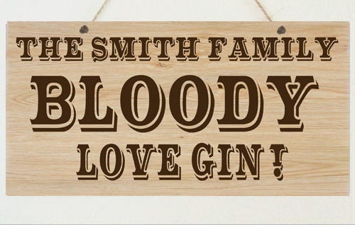 Personalised Bloody Love Alcohol Metal Wood Grain Effect Hanging Plaque Funny Gin Vodka Prosecco Whisky