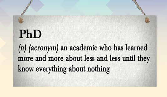 PhD Definition Funny Metal Hanging Wall Plaque Gift Present Birthday Christmas Masters Degree