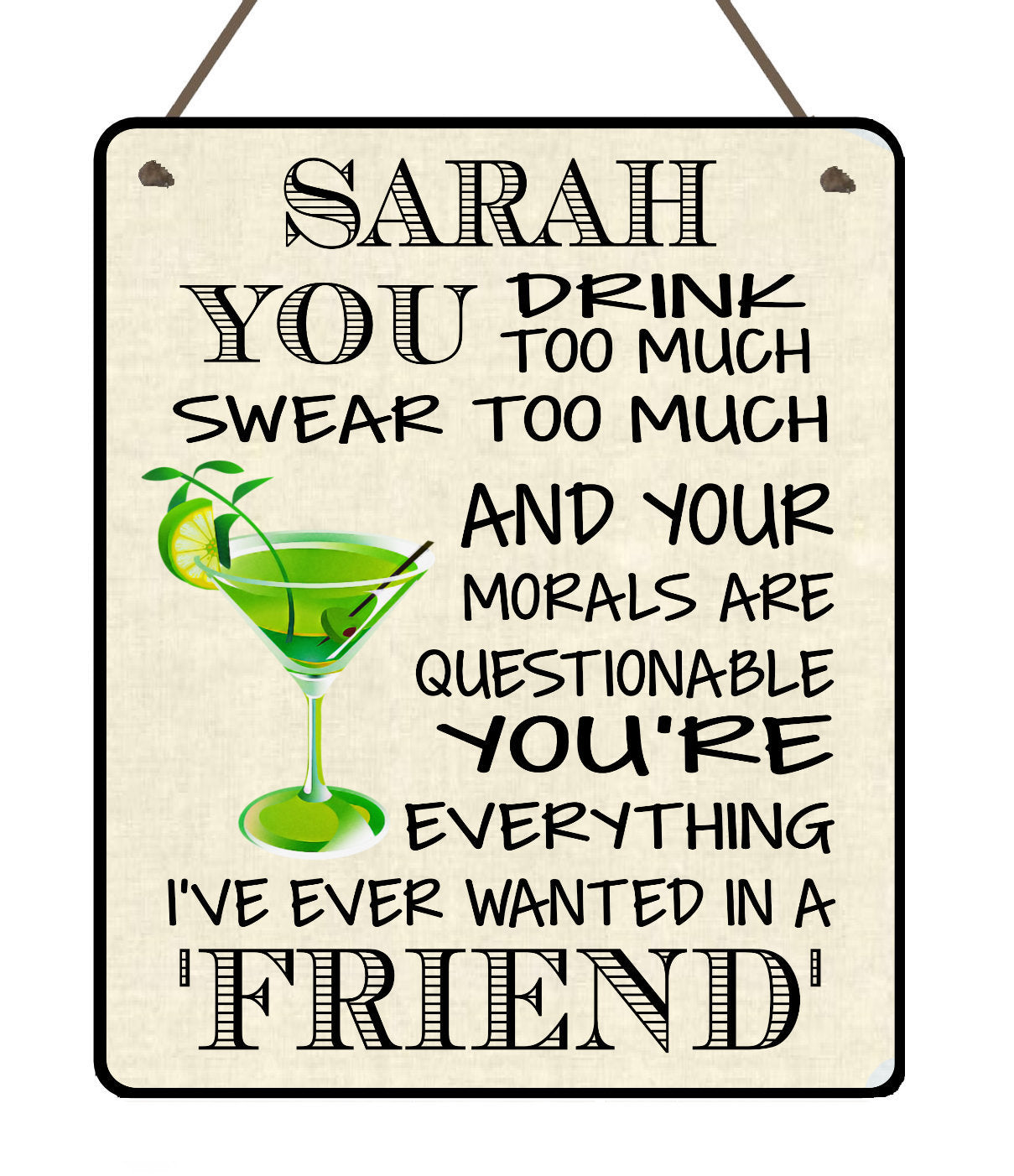 Personalised Funny Friend Drink Too Much Hanging Plaque Sign Best Friends Thank you gift Friendship