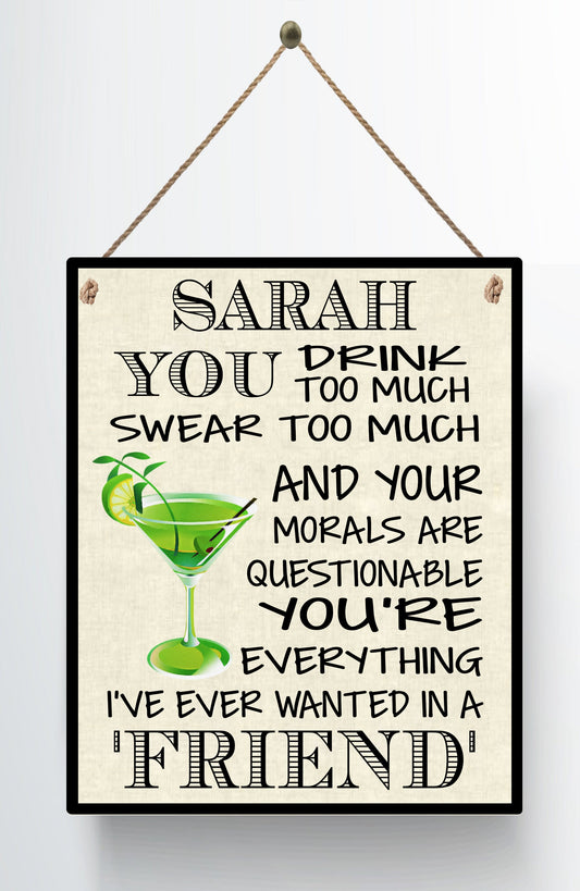 Personalised Funny Friend Drink Too Much Hanging Plaque Sign Best Friends Thank you gift Friendship