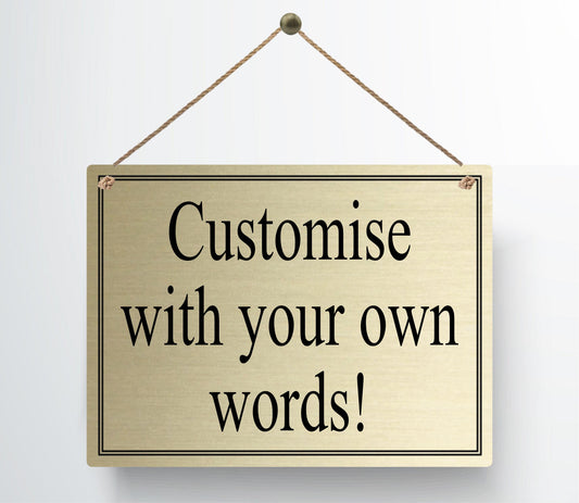 Personalised Metal Sign Hanging Plaque Gifts Custom Any Text Quotes Fun Gift Waterproof  Indoor / Outdoor Sign Gold / Silver Background