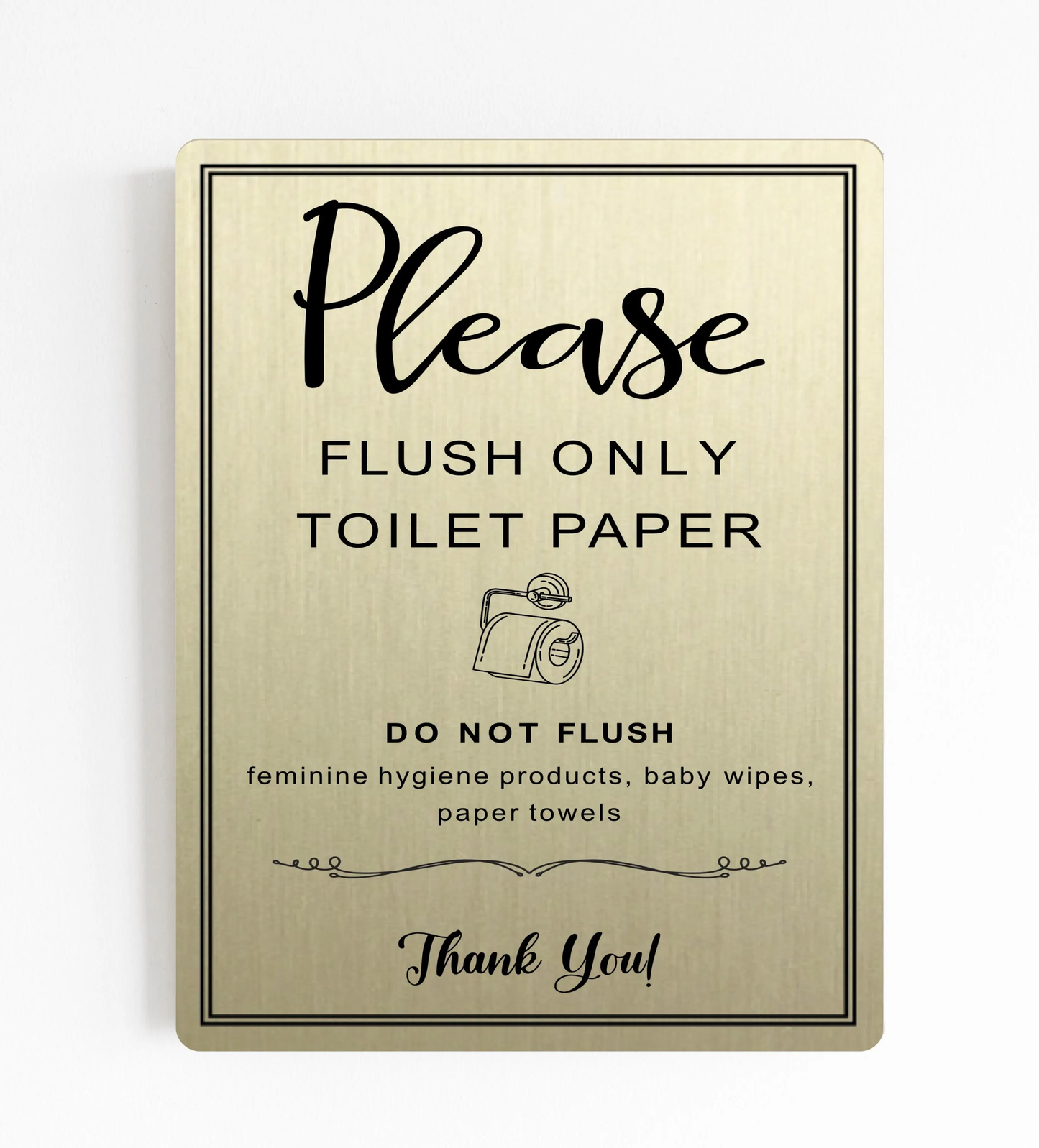 Metal Toilet Sign Bathroom Wall/Door Plaque Gift Please Only Flush Toilet Paper Gold/Silver Metallic Background